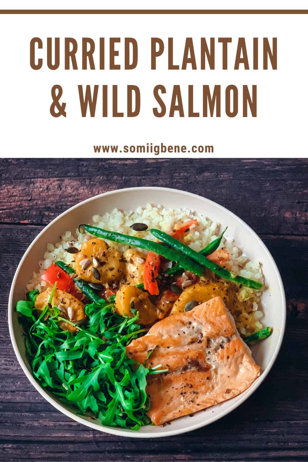 curried plantain and wild salmon 